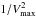 \hbox{$1/V^2_{\max}$}